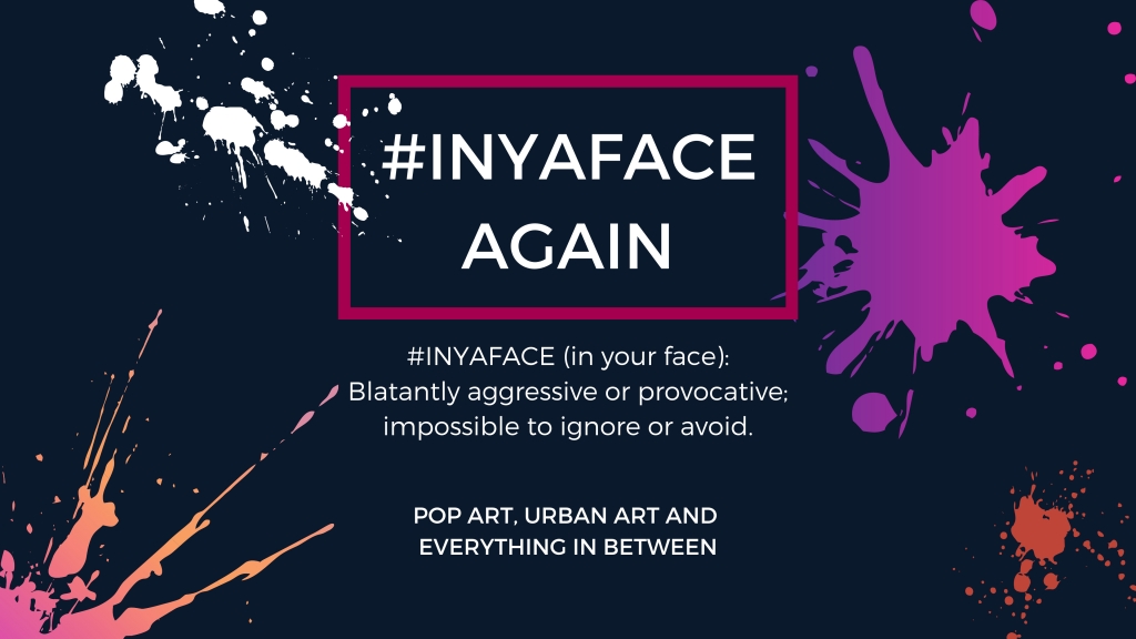 Image for #INYAFACE AGAIN Gallery Shows