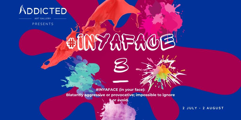 Image for #INYAFACE 3, Guess what's back, guess what's back. 02 July - 02 Aug 2021 Gallery Shows